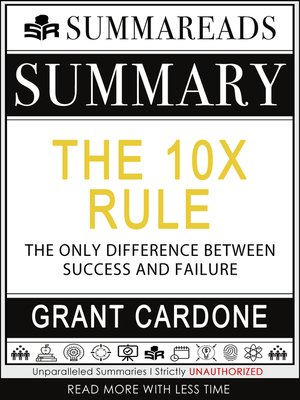 cover image of Summary of The 10X Rule: The Only Difference Between Success and Failure by Grant Cardone